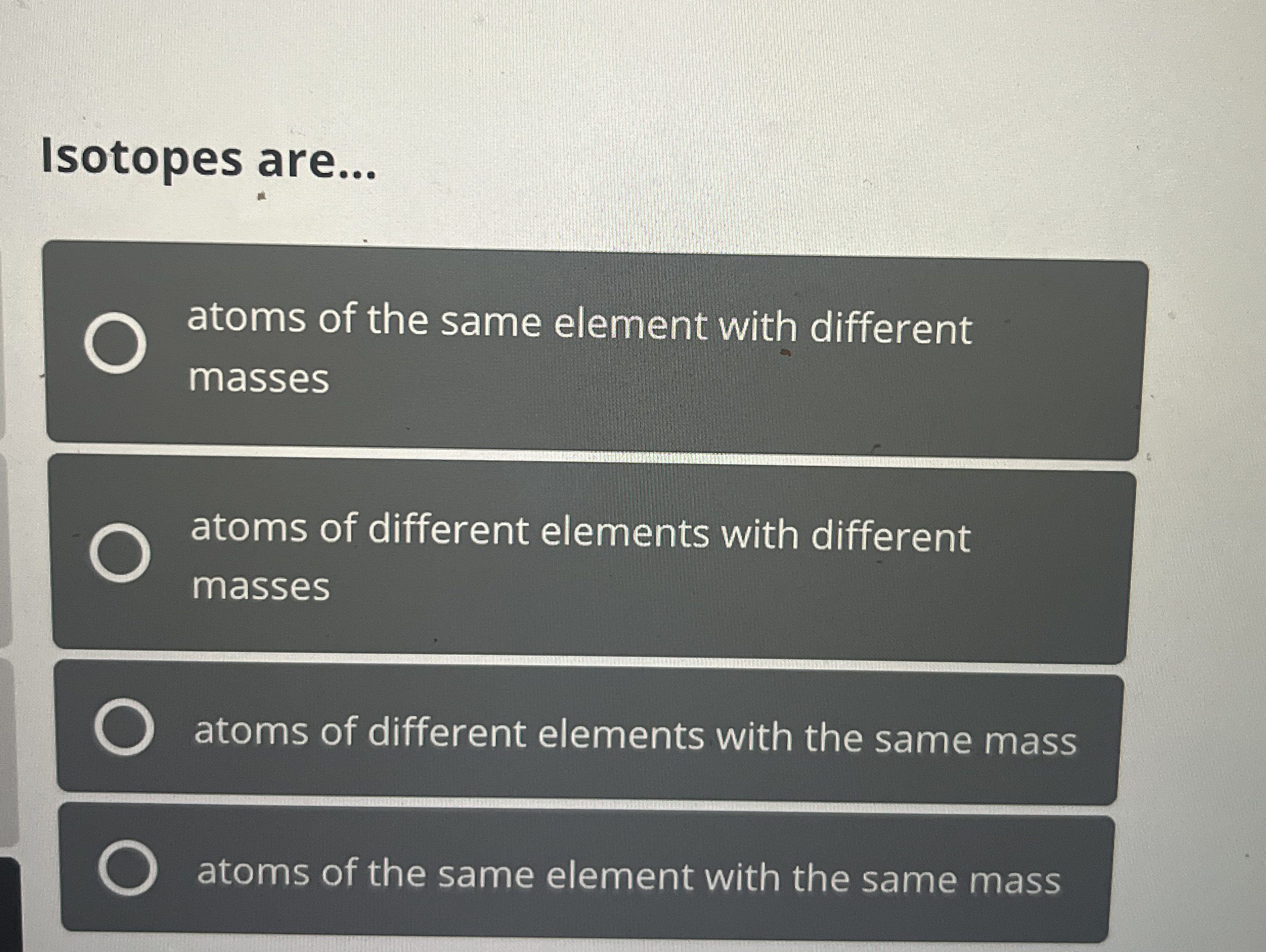 Solved Isotopes are...atoms of the same element with | Chegg.com