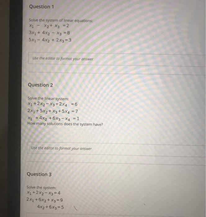 Solved Question 1 Solve the system of linear equations: X1 | Chegg.com