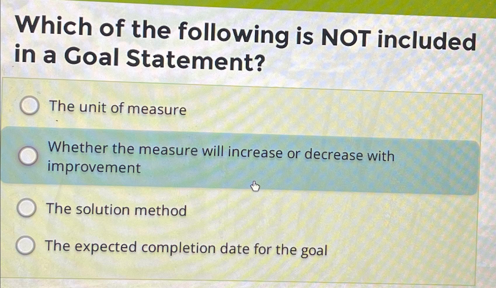 Solved Which of the following is NOT included in a Goal | Chegg.com