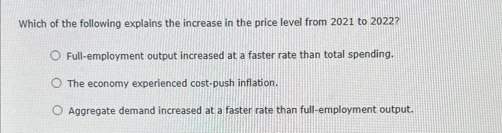 Solved Which of the following explains the increase in the | Chegg.com