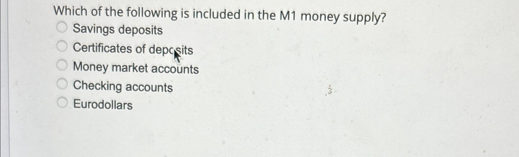 Solved Which of the following is included in the M1 ﻿money | Chegg.com