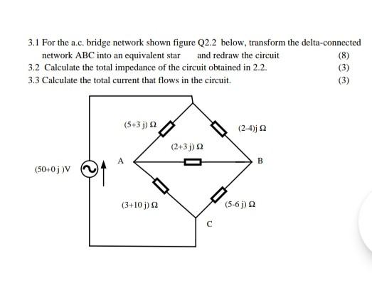 Solved 3.1 For the a.c. bridge network shown figure Q2.2 | Chegg.com