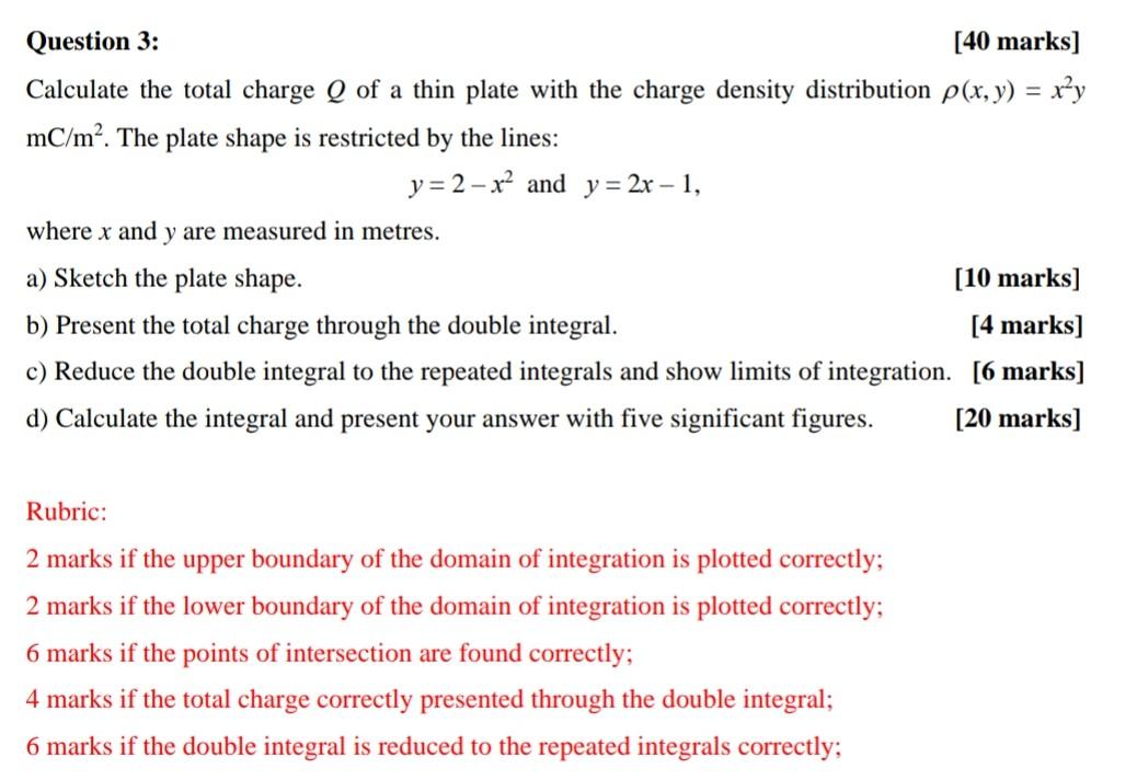 Solved Question 3: [40 marks] Calculate the total charge Q | Chegg.com