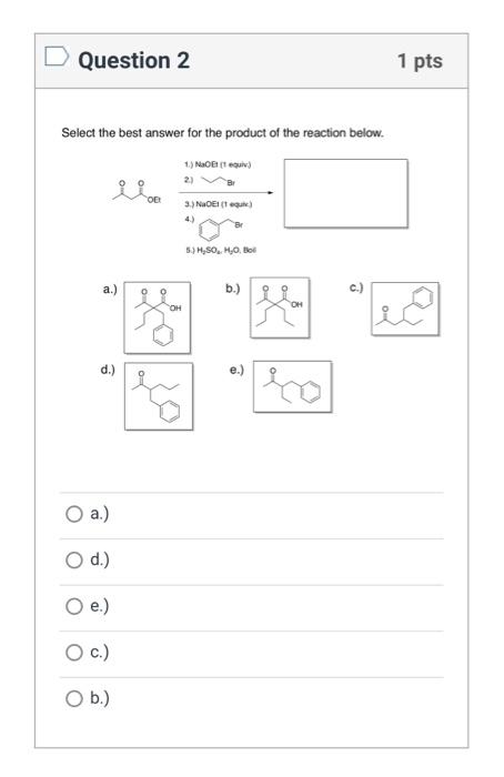 Solved D Question 4 1 Pts Select The Best Answer For The