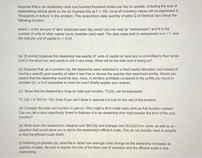 Solved Suppose that a car dealership costs one hundred