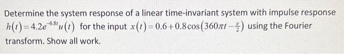 Solved Determine the system response of a linear | Chegg.com
