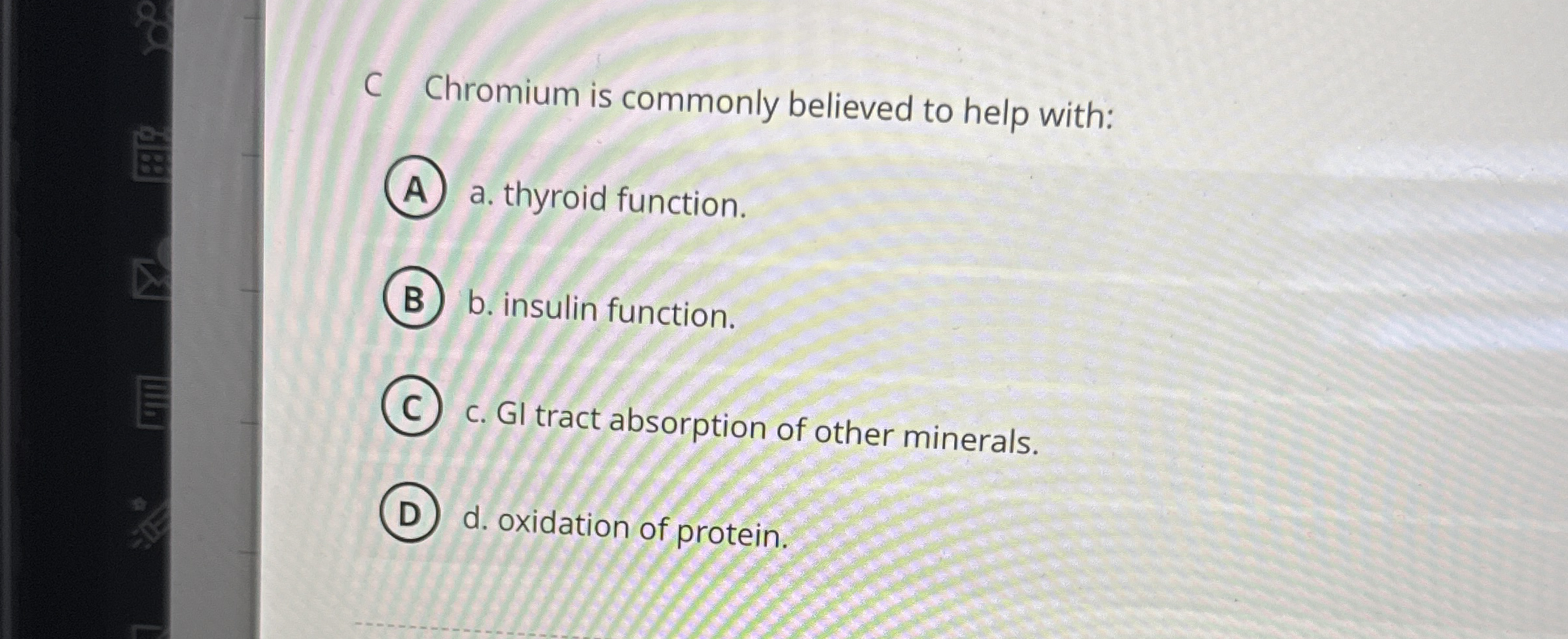Solved C Chromium is commonly believed to help with:a. | Chegg.com