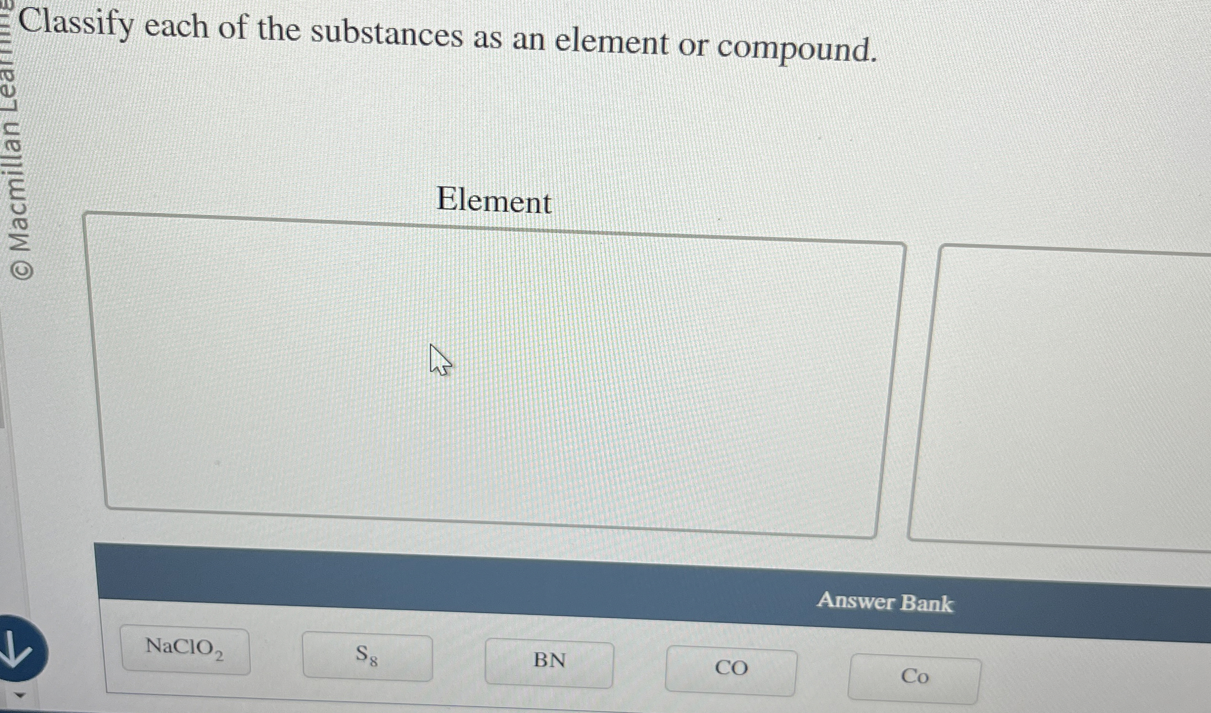 Solved Classify each of the substances as an element or | Chegg.com