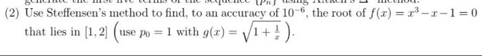 Solved (2) Use Steffensen's method to find, to an accuracy | Chegg.com