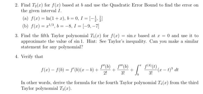 Solved 2. Find T2(x) for f(x) based at b and use the | Chegg.com