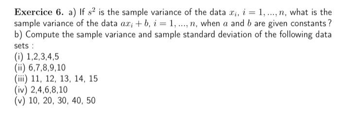 Solved Exercice 6. a) If s2 is the sample variance of the | Chegg.com