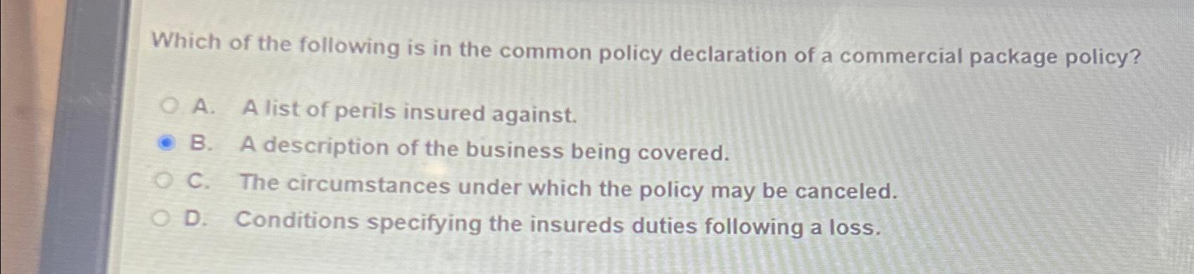 Solved Which of the following is in the common policy | Chegg.com