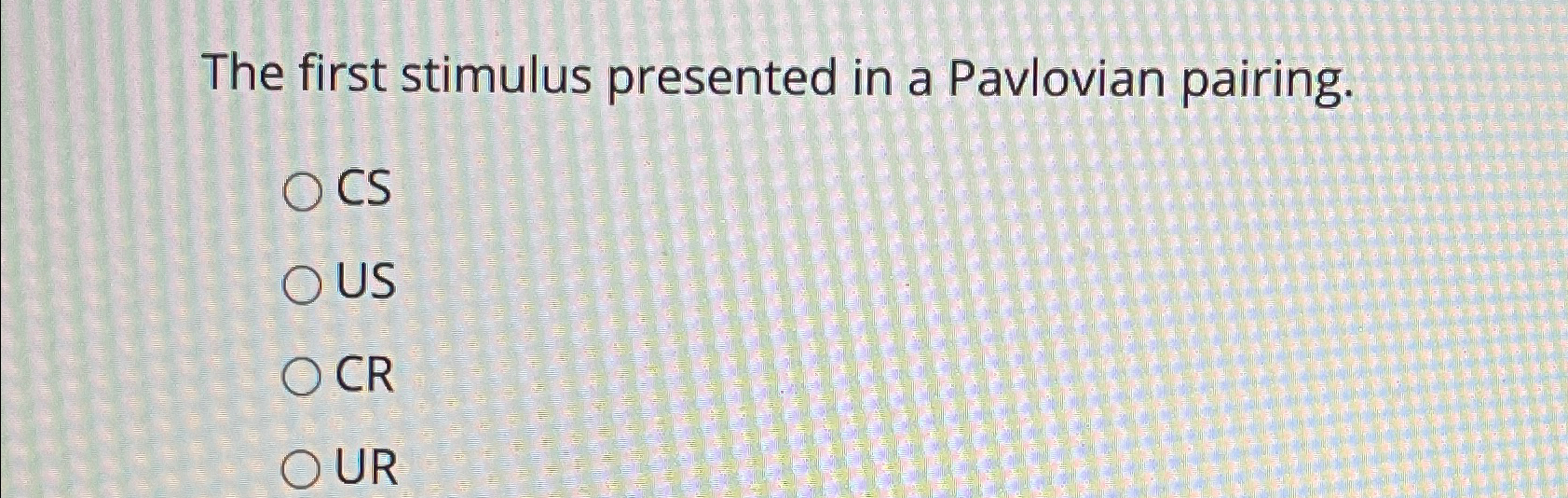Solved The first stimulus presented in a Pavlovian | Chegg.com