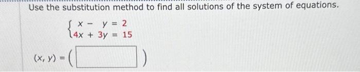 Solved Use the substitution method to find all solutions of | Chegg.com
