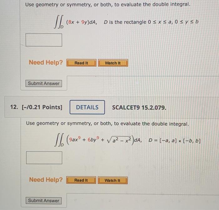 Solved Use Geometry Or Symmetry Or Both To Evaluate The Chegg Com   Image