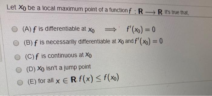 Solved Let Xo Be A Local Maximum Point Of A Function R R Chegg Com