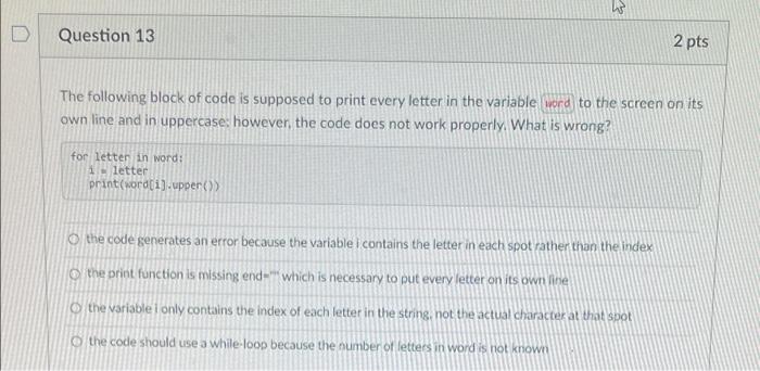 Solved Question 13 2 pts The following block of code is | Chegg.com