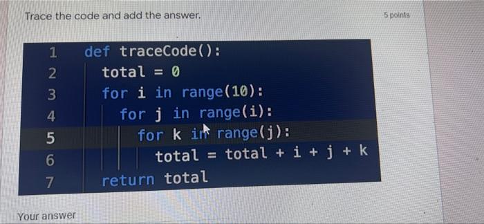 Solved Trace the code and add the answer. 5 points 1 2 3 4 5 | Chegg.com