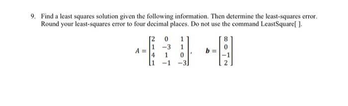 Solved Find a least squares solution given the following | Chegg.com