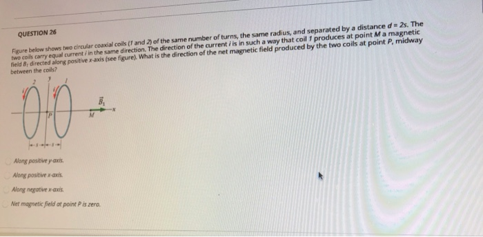 Solved QUESTION 26 Figure Below Shows Two Circular Coaxial | Chegg.com