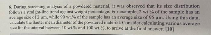 Solved 6. During screening analysis of a powdered material, | Chegg.com