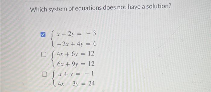 solved-which-system-of-equations-does-not-have-a-solution-chegg