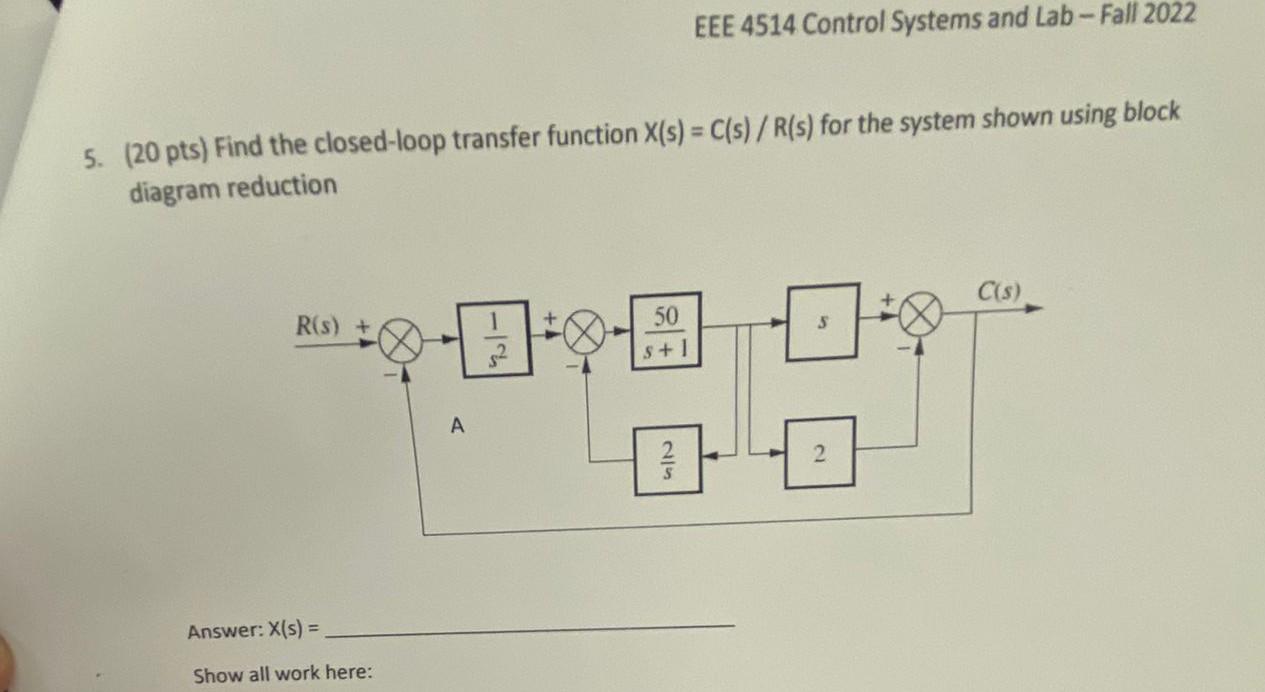 Solved 5. (20 pts) Find the closed-loop transfer function | Chegg.com