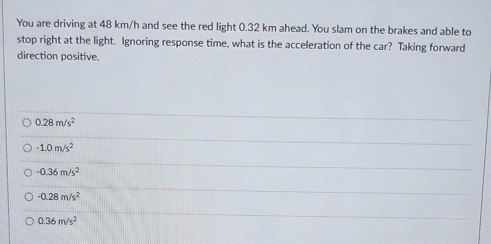 solved-you-are-driving-at-48-km-h-and-see-the-red-light-0-32-chegg