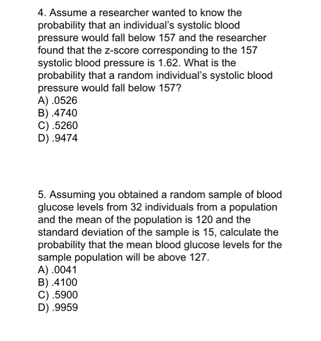 Solved 4. Assume a researcher wanted to know the probability