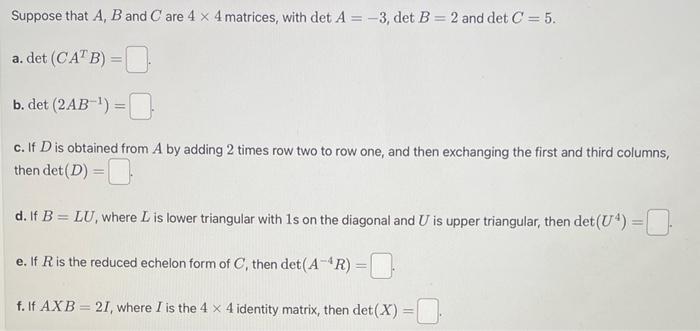Solved Suppose that A,B and C are 4×4 matrices, with | Chegg.com