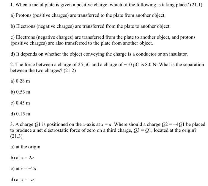 Solved 1 When A Metal Plate Is Given A Positive Charge Chegg