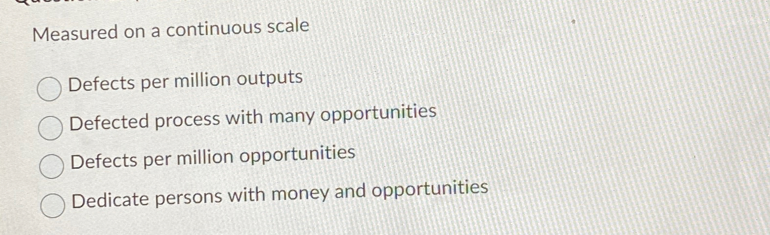Solved Measured on a continuous scaleDefects per million | Chegg.com