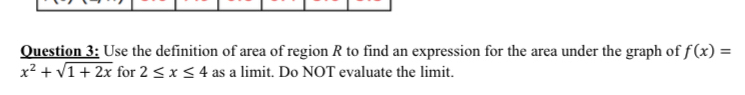 Solved Question 3: Use the definition of area of region R | Chegg.com