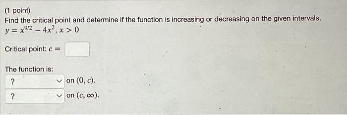 Solved (1 point) Find the critical point and determine if | Chegg.com