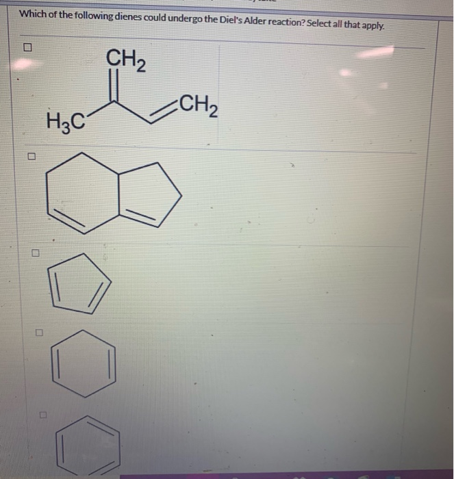 Solved Which of the following dienes could undergo the | Chegg.com