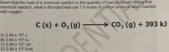 Solved Given That The Heat Of A Chemical Reaction Is The | Chegg.com