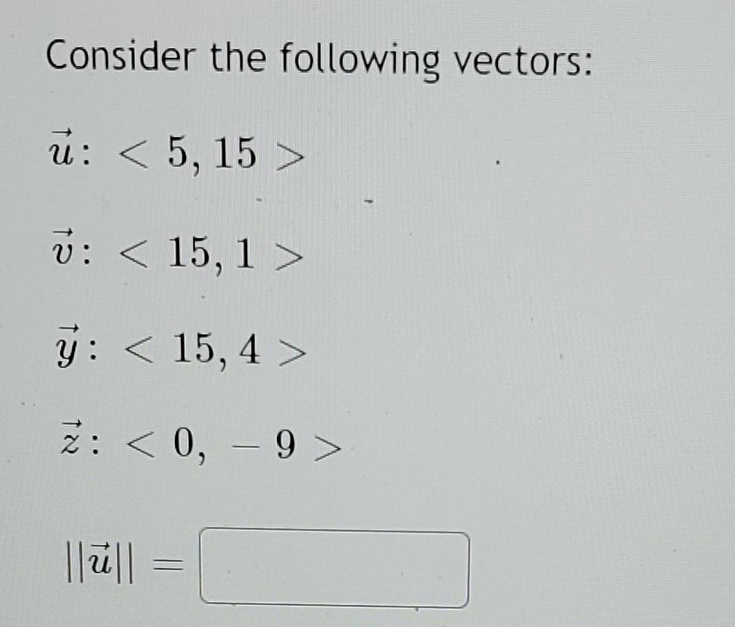 Solved Consider The Following Vectors: | Chegg.com