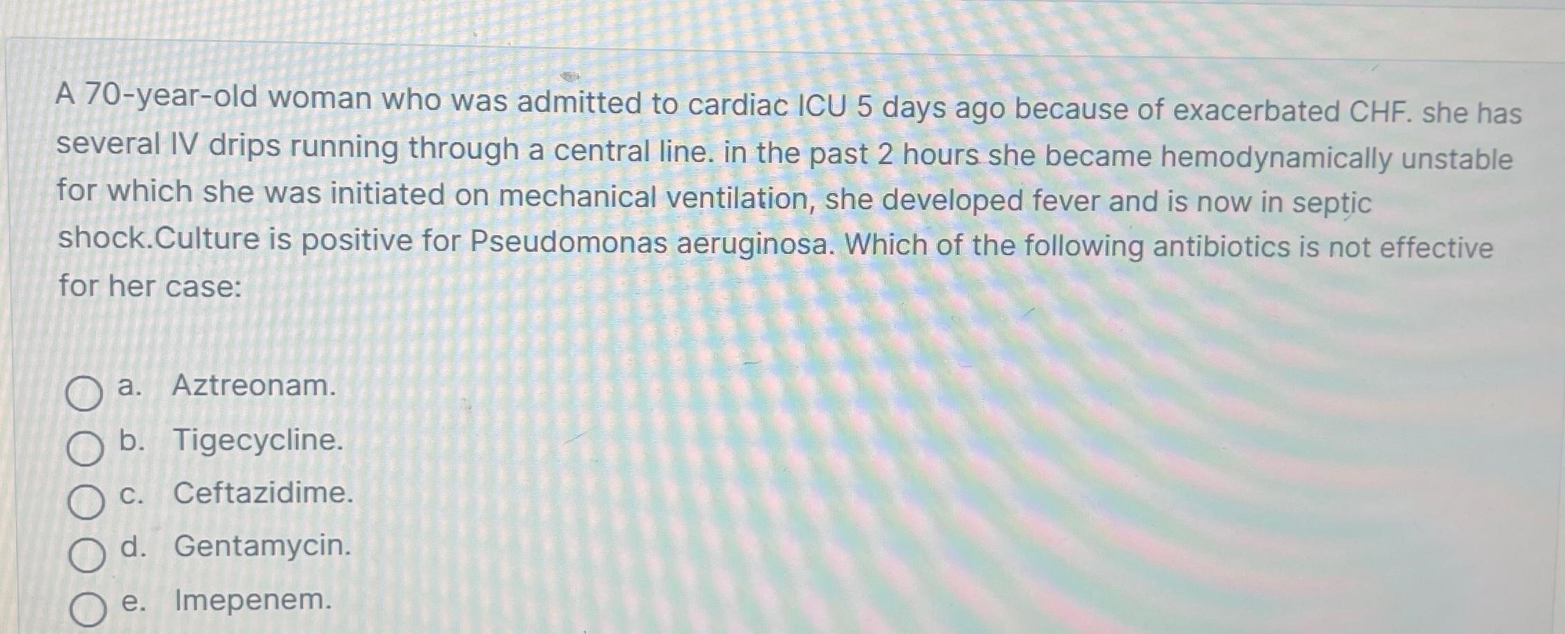 Solved A 70-year-old woman who was admitted to cardiac ICU 5 | Chegg.com