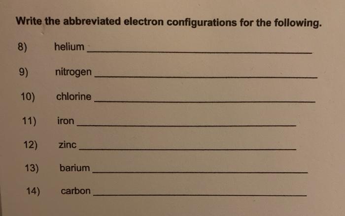 Solved Write the abbreviated electron configurations for the | Chegg.com
