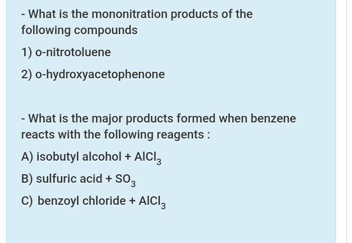 Solved - What Is The Mononitration Products Of The Following | Chegg.com