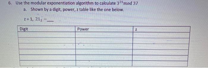 Solved 6. Use the modular exponentiation algorithm to | Chegg.com