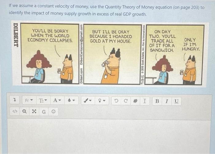 Solved If we assume a constant velocity of money, use the