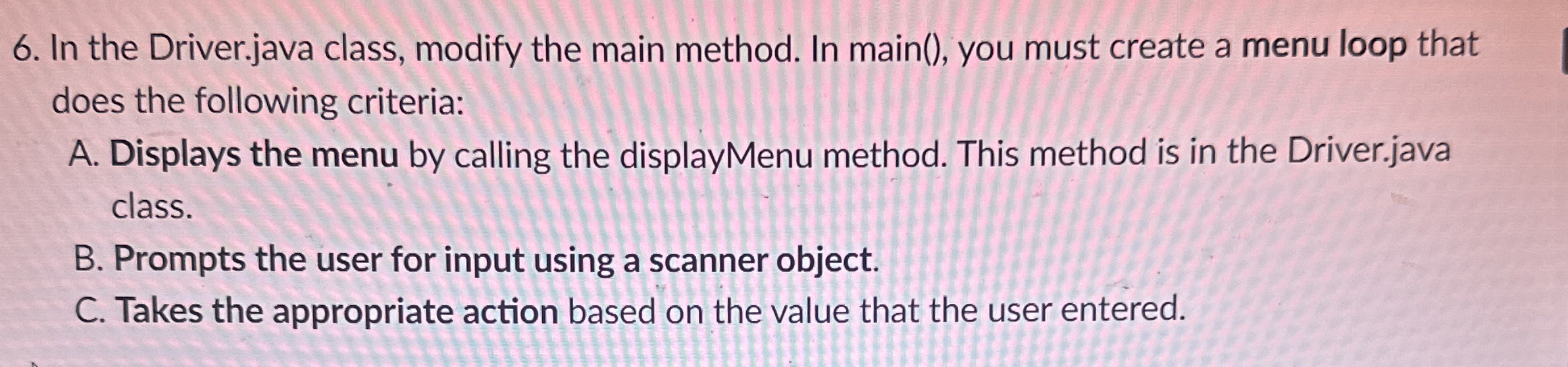 Solved In the Driver.java class, modify the main method. In | Chegg.com
