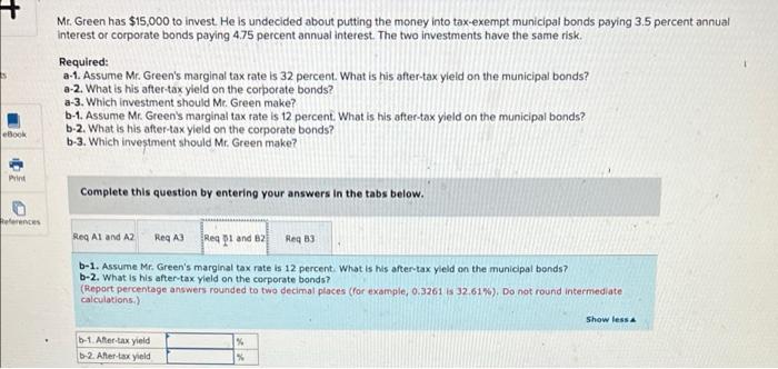 Solved Mr. Green has $15,000 to invest. He is undecided | Chegg.com