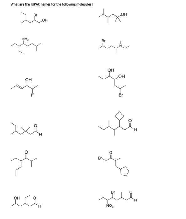 Solved What are the IUPAC names for the following molecules? | Chegg.com