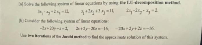 Solved [a] Solve the following system of linear equations by | Chegg.com