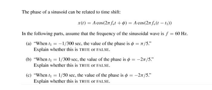 Solved The phase of a sinusoid can be related to time shift: | Chegg.com