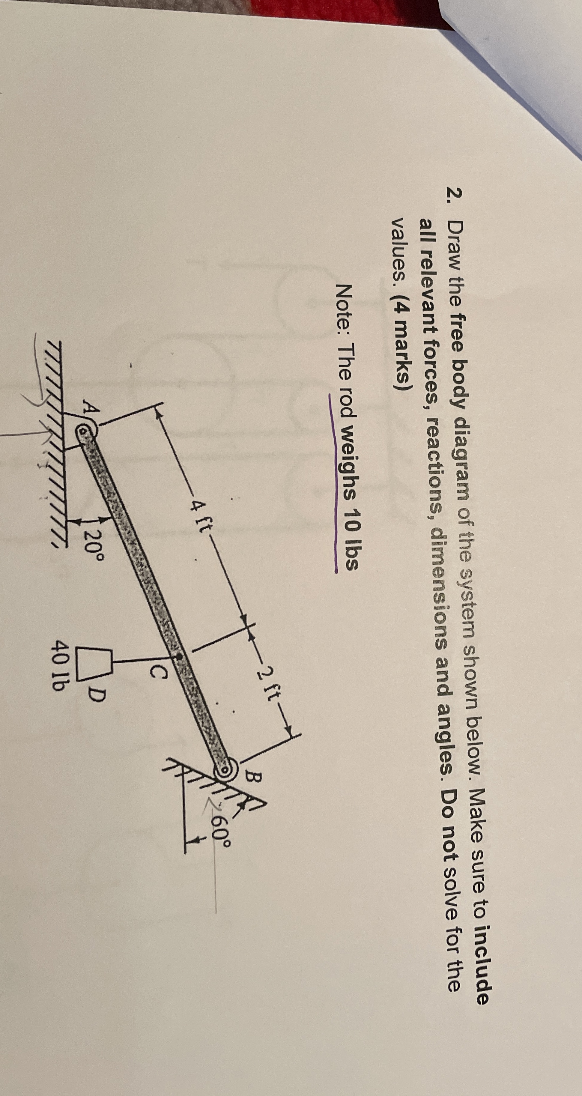 Solved Draw the free body diagram of the system shown below. | Chegg.com