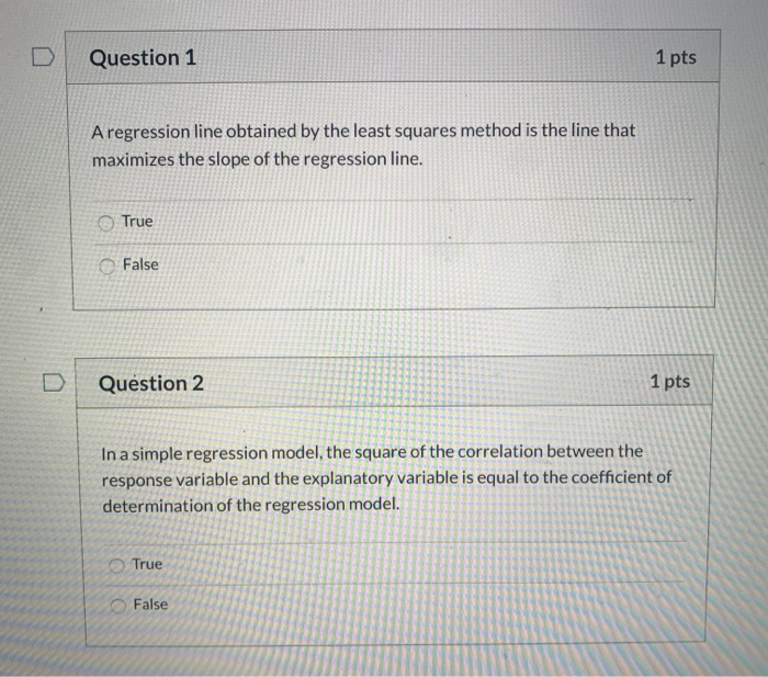 Solved D Question 1 1 pts A regression line obtained by the | Chegg.com