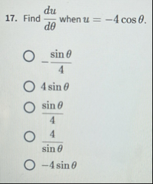 Solved Find dudθ ﻿when u=-4cosθ.?????? -sinθ4\geoquad | Chegg.com